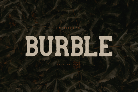 Burble Font Review for Bold Campaign Design
